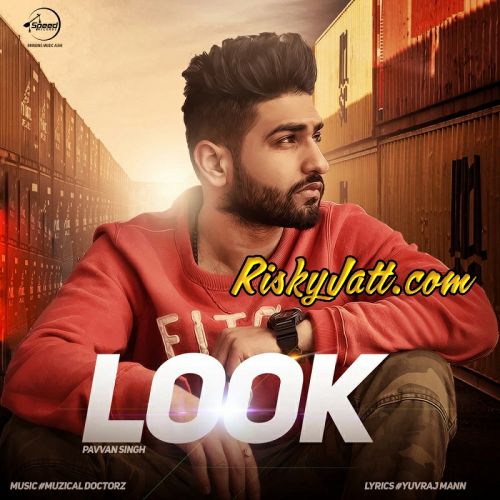 Look Pavvan Singh mp3 song free download, Look Pavvan Singh full album