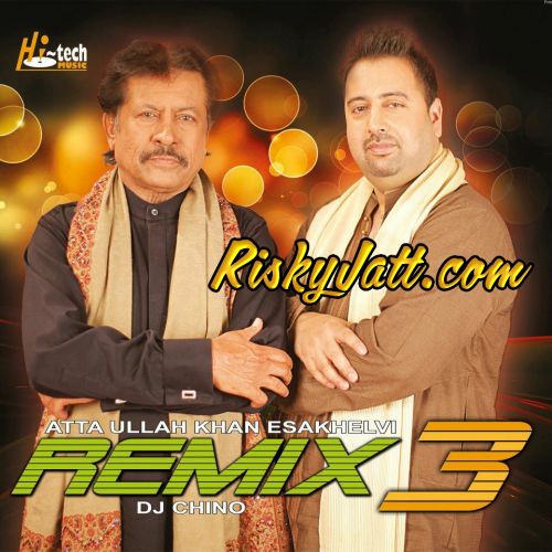 01 Apna Grahan DJ Chino ,  Atta Ullah Khan mp3 song free download, Apna Grahan(The Remix Album) DJ Chino ,  Atta Ullah Khan full album