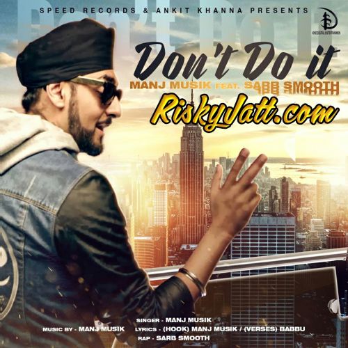 Shut Your Mouth Sarb Smooth, Manj Musik mp3 song free download, Shut Your Mouth Sarb Smooth, Manj Musik full album