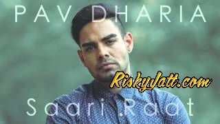 Saari Raat Pav Dharia mp3 song free download, Saari Raat Pav Dharia full album