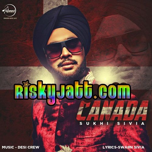 Canada Sukhi Sivia mp3 song free download, Canada Sukhi Sivia full album