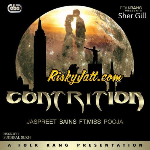 Afsos Ft.Miss Pooja Jaspreet Bains mp3 song free download, Contrition (2015) Jaspreet Bains full album