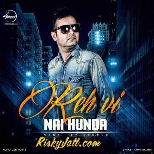 Reh Vi Nai Hunda Manpreet Sandhu mp3 song free download, Reh Vi Nai Hunda Manpreet Sandhu full album