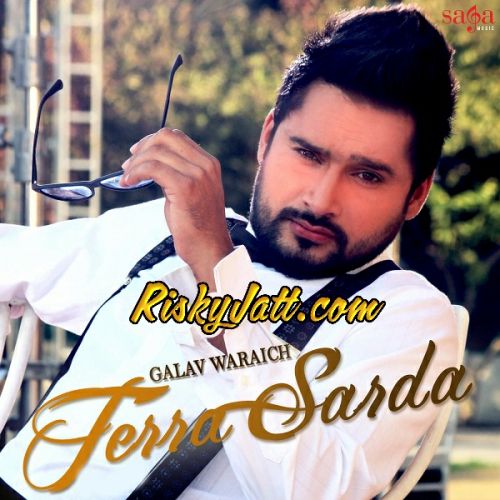 Terra Sarda Galav Waraich mp3 song free download, Terra Sarda Galav Waraich full album