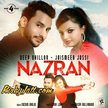 Nazran Deep Dhillon, Jaismeen Jassi mp3 song free download, Nazran Deep Dhillon, Jaismeen Jassi full album