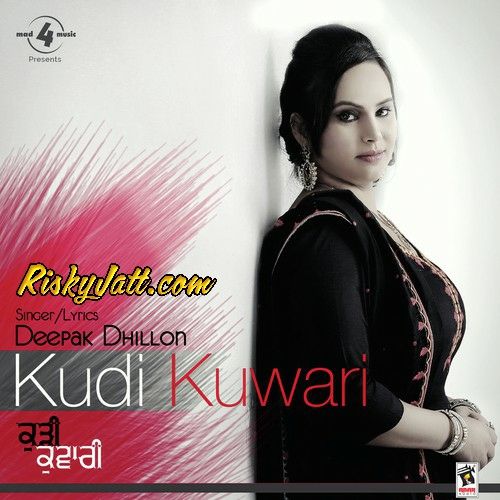 Lucky Gabru Deepak Dhillon mp3 song free download, Kudi Kuwari Deepak Dhillon full album