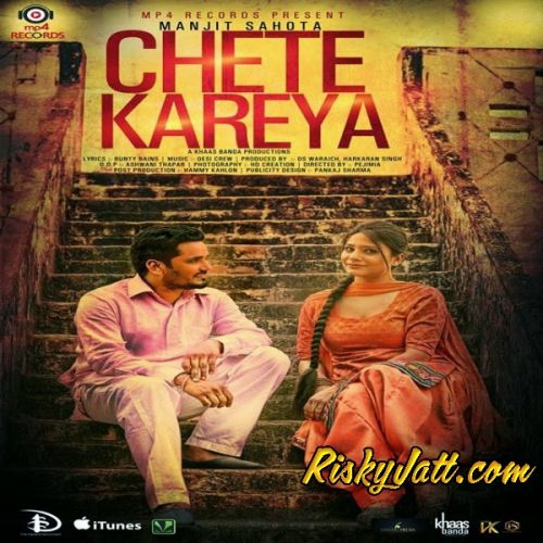 Chete Kareya (Ft Bunty Bains) Manjit Sahota mp3 song free download, Chete Kareya (Ft Bunty Bains) Manjit Sahota full album