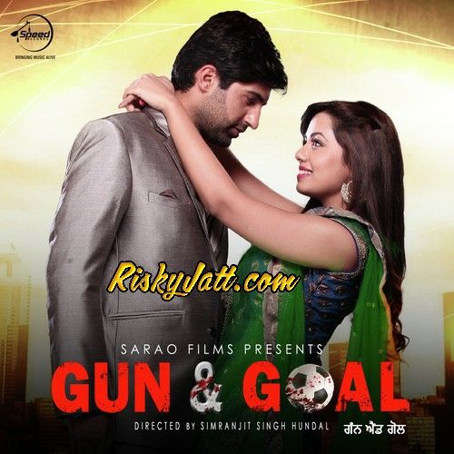 Bahan Goriyan Santokh Singh, Neha Kakkar mp3 song free download, Gun & Goal (2015) Santokh Singh, Neha Kakkar full album