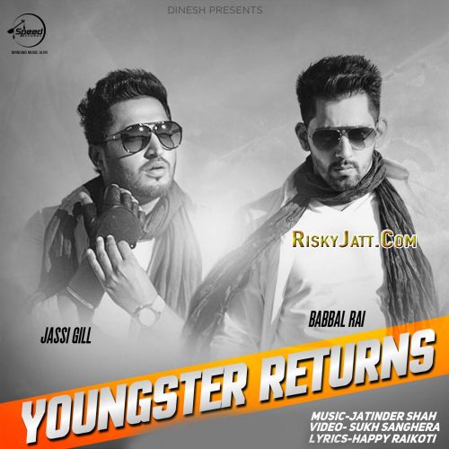 Youngster Returns Jassi Gill, Babbal Rai mp3 song free download, Youngster Returns Jassi Gill, Babbal Rai full album