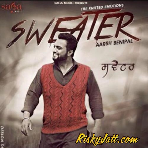 Sweater Aarsh Benipal mp3 song free download, Sweater Aarsh Benipal full album