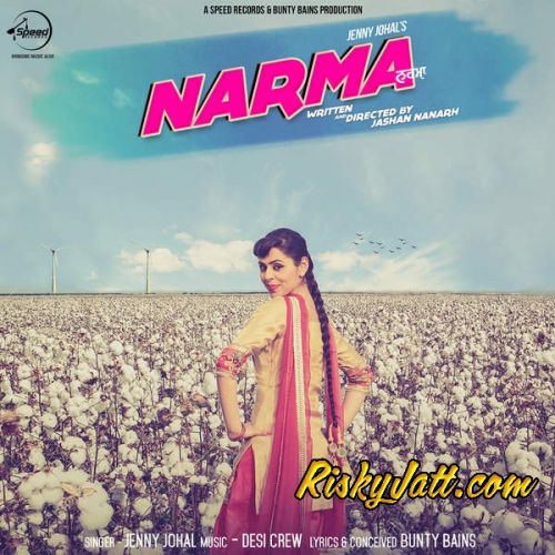 Narma Jenny Johal mp3 song free download, Narma Jenny Johal full album