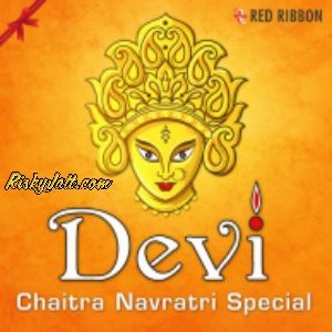 Jai Mata di Raghvendra mp3 song free download, Devi - Chaitra Navratri Special Raghvendra full album