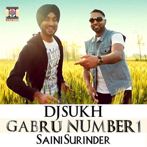 Gabru Number 1 DJ Sukh, Saini Surinder mp3 song free download, Gabru Number 1 DJ Sukh, Saini Surinder full album