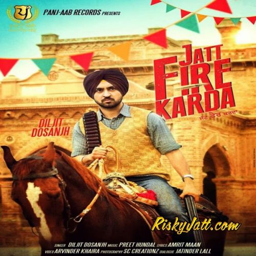 Jatt Fire Karda (Original) Diljit Dosanjh mp3 song free download, Jatt Fire Karda (Original) Diljit Dosanjh full album