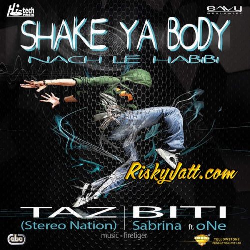 Shake Ya Body (Nach Le Habibi) Taz, Stereo Nation, Biti mp3 song free download, Shake Ya Body (Nach Le Habibi) Taz, Stereo Nation, Biti full album