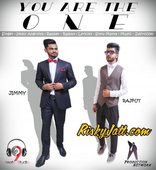 You Are The One Ft Rajput Jimmy Angroiya mp3 song free download, You Are The One Jimmy Angroiya full album