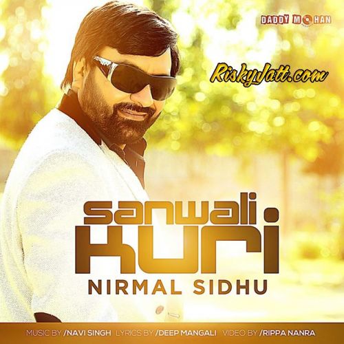 Sawali Kudi Nirmal Sidhu mp3 song free download, Sawali Kudi Nirmal Sidhu full album