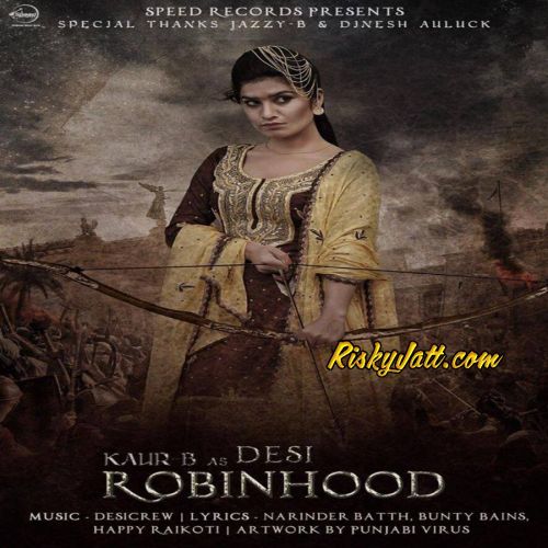 Download Desi Robinhood Kaur B full mp3 album