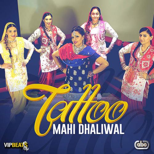 Tattoo (Feat. Dinks) Mahi Dhaliwal mp3 song free download, Tattoo Mahi Dhaliwal full album