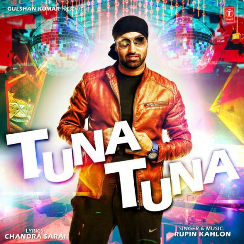 Tuna Tuna Rupin Kahlon mp3 song free download, Tuna Tuna Rupin Kahlon full album