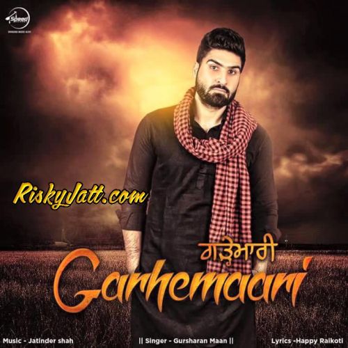 Garhemaari Gursharan Maan mp3 song free download, Garhemaari Gursharan Maan full album