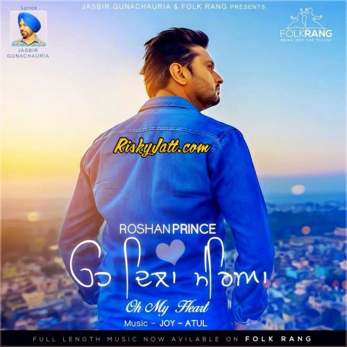 Oh Dila Mereya (Oh My Heart) Roshan Prince mp3 song free download, Oh Dila Mereya (Oh My Heart) Roshan Prince full album