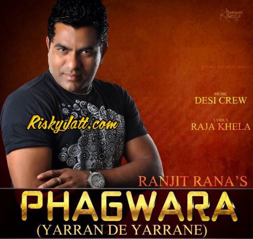 Yarran De Yarrane Ft Desi Crew Ranjit Rana mp3 song free download, Yarran De Yarrane Ranjit Rana full album