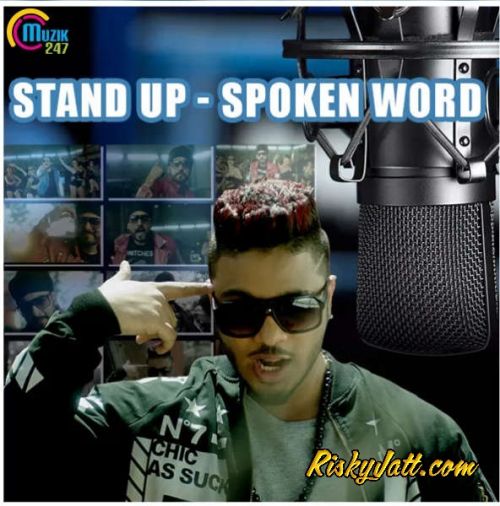 Stand Up (Feat Manj Musik) Raftaar mp3 song free download, Stand Up Raftaar full album