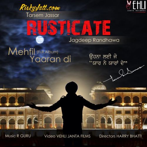 Rusticate Jagdeep Randhawa, Tarsem Jassar mp3 song free download, Rusticate Jagdeep Randhawa, Tarsem Jassar full album