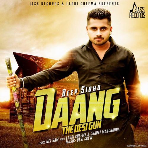 Daang (The Desi Gun) Deep Sidhu mp3 song free download, Daang (The Desi Gun) Deep Sidhu full album