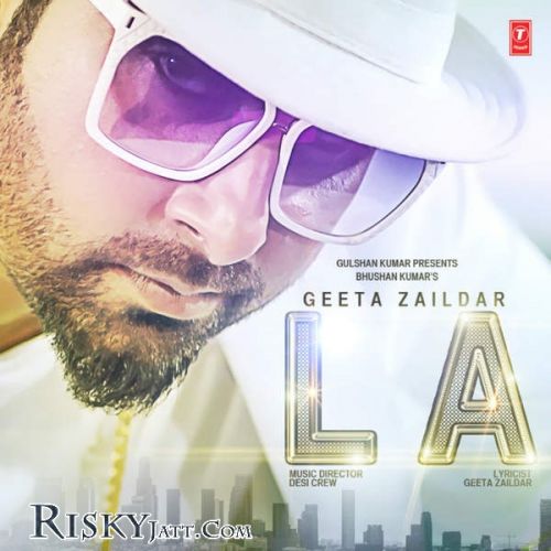 L A [iTune Rip] Geeta Zaildar mp3 song free download, L A Geeta Zaildar full album