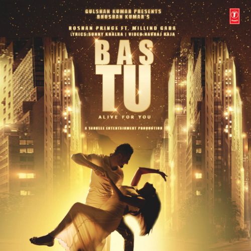 Bas Tu (Milind Gaba) Roshan Prince mp3 song free download, Bas Tu (Milind Gaba) Roshan Prince full album