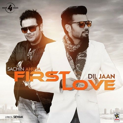 First Love Ft. Sachin Ahuja Diljaan mp3 song free download, First Love Diljaan full album