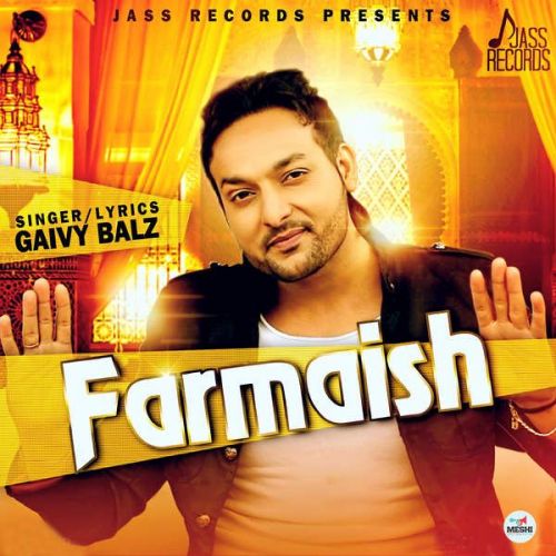 Farmaish Gaivy Balz mp3 song free download, Farmaish Gaivy Balz full album