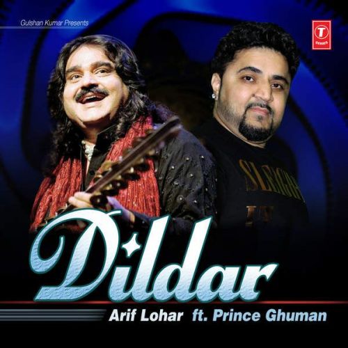 Dildar Ft Prince Ghuman Arif Lohar mp3 song free download, Dildar Arif Lohar full album