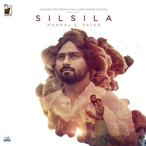 Silsila Manraj S Patar mp3 song free download, Silsila Manraj S Patar full album