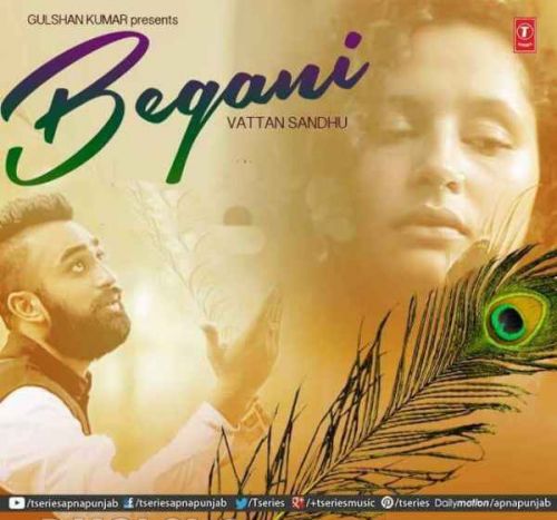 Begani  ft Sumeet Dhillon Vattan Sandhu mp3 song free download, Begani Vattan Sandhu full album