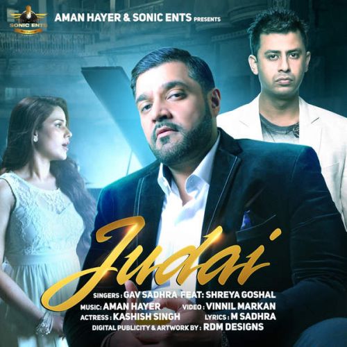 Judai (Ft. Aman Hayer) Shreya Ghoshal, Gav Sadhra mp3 song free download, Judai (Ft. Aman Hayer) Shreya Ghoshal, Gav Sadhra full album