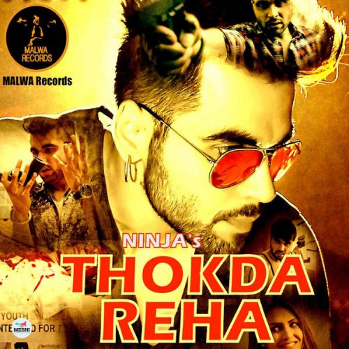 Thokda Reha (iTune Rip) Ninja mp3 song free download, Thokda Reha (iTune Rip) Ninja full album