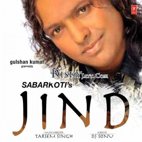 Jind Sabar Koti mp3 song free download, Jind Sabar Koti full album