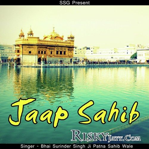 Download Jaap Sahib (2015) Bhai Surinder Singh Ji Patna Saheb Wale full mp3 album