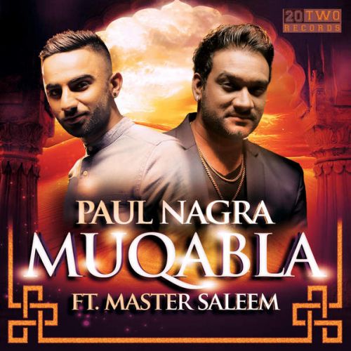 Muqabla (feat. Master Saleem) Paul Nagra mp3 song free download, Muqabla (ft. Master Saleem) Paul Nagra full album