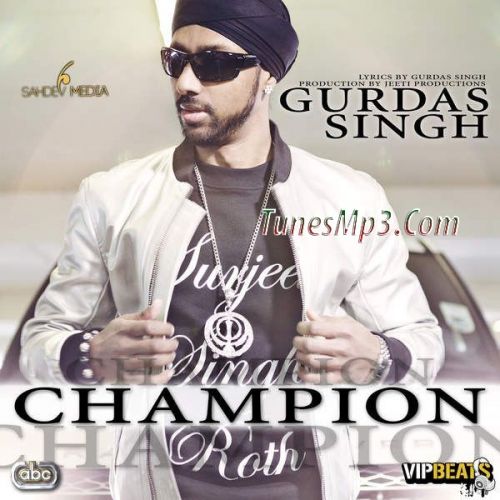 Champion Ft  Jeeti Gurdas Singh mp3 song free download, Champion Gurdas Singh full album