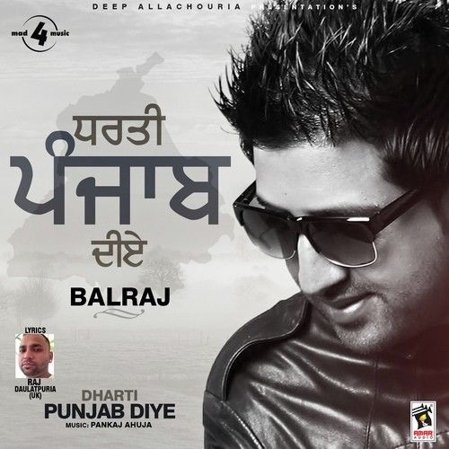 Dharti Punjab Diye Balraj mp3 song free download, Dharti Punjab Diye Balraj full album