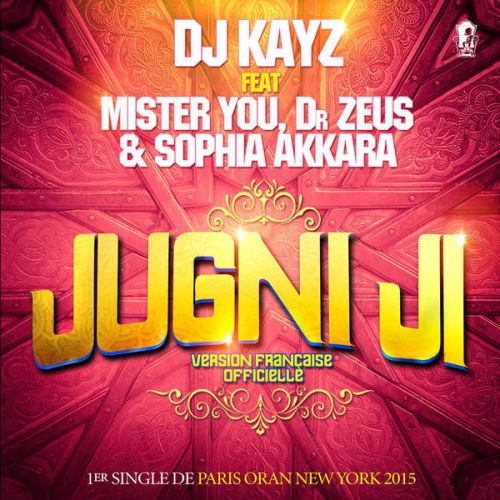 Jugni Ji Sophia Akkara, DJ Kayz mp3 song free download, Jugni Ji (Ft. Mister You, Dr Zeus) Sophia Akkara, DJ Kayz full album