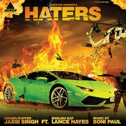 Haters (Ft. Lance Hayes) Jassi Singh mp3 song free download, Haters Jassi Singh full album