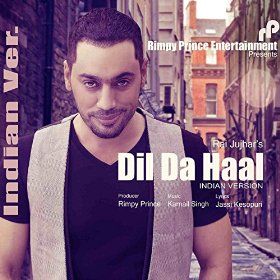 Dil Da Haal (Indian Version) Rai Jujhar mp3 song free download, Dil Da Haal (Indian Version) Rai Jujhar full album