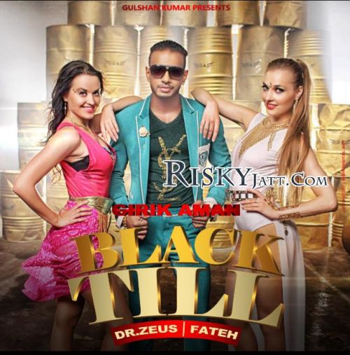 Black Till Girik Aman, Dr Zeus, Fateh mp3 song free download, Black Till Girik Aman, Dr Zeus, Fateh full album