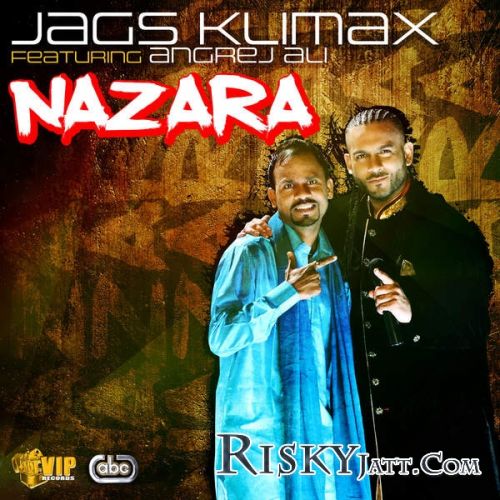 Nazara Ft. Angrej Ali Jags Klimax mp3 song free download, Nazara Jags Klimax full album