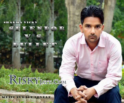 Splendor Vs Bullet Sharma Vicky mp3 song free download, Splendor Vs Bullet Sharma Vicky full album